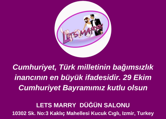 LETS MARRY  DÜĞÜN SALONU 29 EKİM MESAJI 