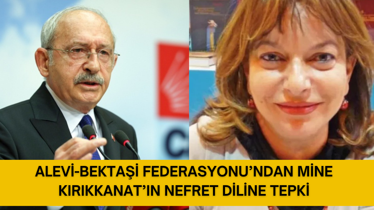 ALEVİ-BEKTAŞİ FEDERASYONU’NDAN MİNE KIRIKKANAT’IN NEFRET DİLİNE TEPKİ